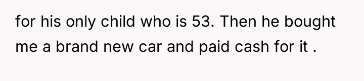 for his only child who is 53. Then he bought...