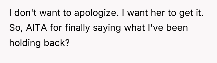I don't want to apologize. I want her to get...
