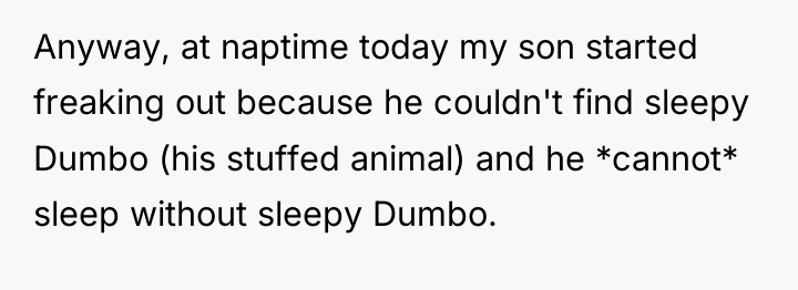 Anyway, at naptime today my son started freaking out because...