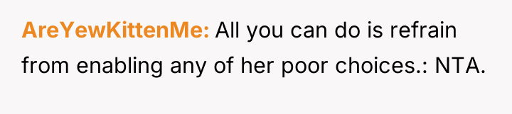 AreYewKittenMe All you can do is refrain from enabling any...