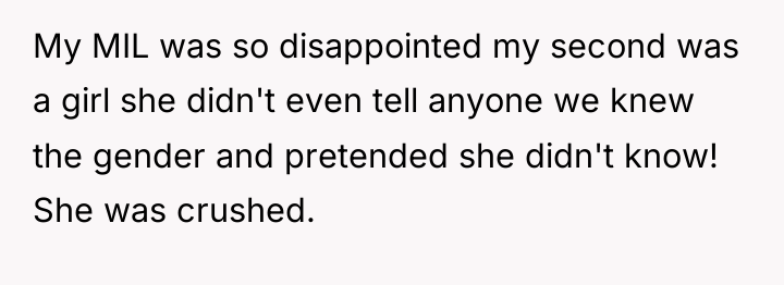 My MIL was so disappointed my second was a girl...