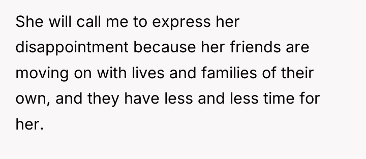 She will call me to express her disappointment because her...