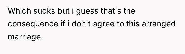 Which sucks but i guess that's the consequence if i...