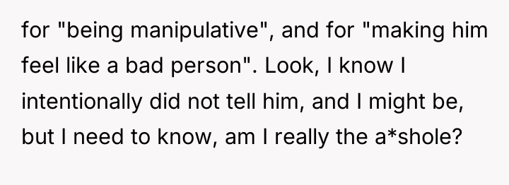 for "being manipulative", and for "making him feel like a...
