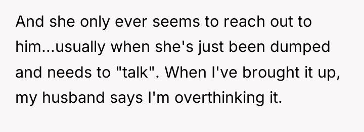 And she only ever seems to reach out to him...usually...