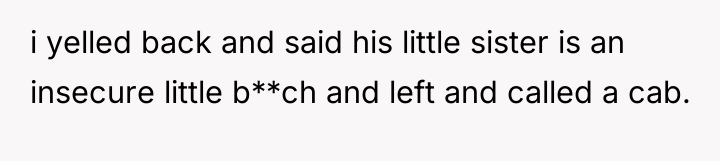 i yelled back and said his little sister is an...