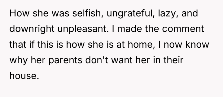 How she was selfish, ungrateful, lazy, and downright unpleasant. I...