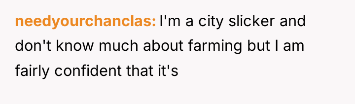 needyourchanclas I'm a city slicker and don't know much about...