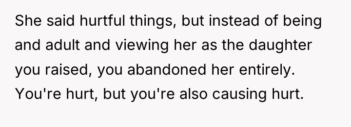 She said hurtful things, but instead of being and adult...