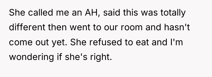 She called me an AH, said this was totally different...