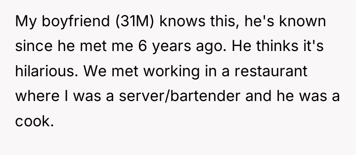 My boyfriend (31M) knows this, he's known since he met...