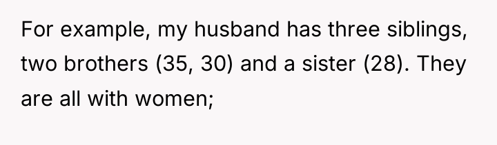 For example, my husband has three siblings, two brothers (35,...