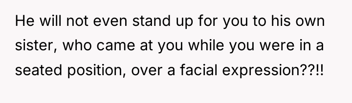 He will not even stand up for you to his...