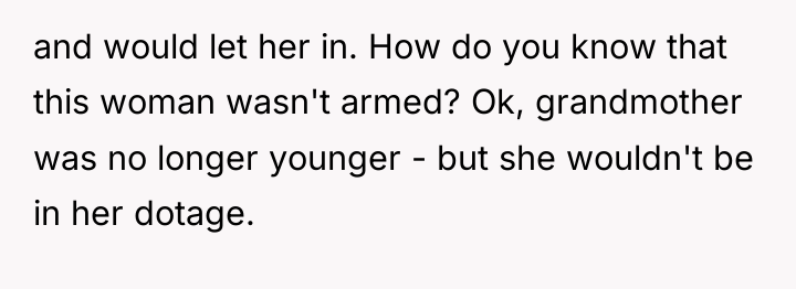 and would let her in. How do you know that...