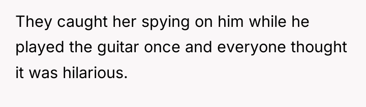 They caught her spying on him while he played the...