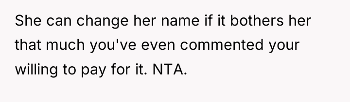 She can change her name if it bothers her that...