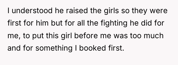 I understood he raised the girls so they were first...
