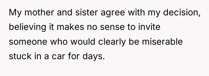 My mother and sister agree with my decision, believing it...