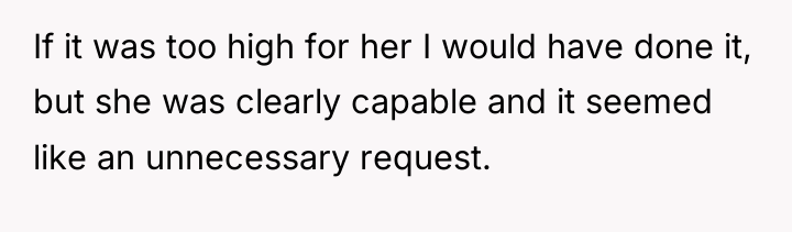 If it was too high for her I would have...