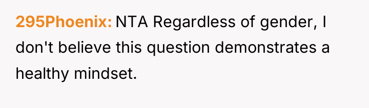 295Phoenix NTA Regardless of gender, I don't believe this question...