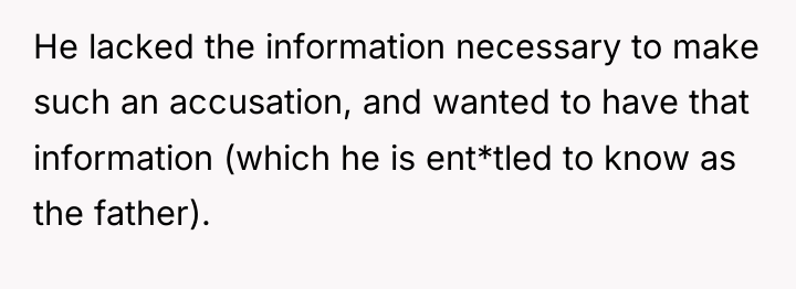 He lacked the information necessary to make such an accusation,...