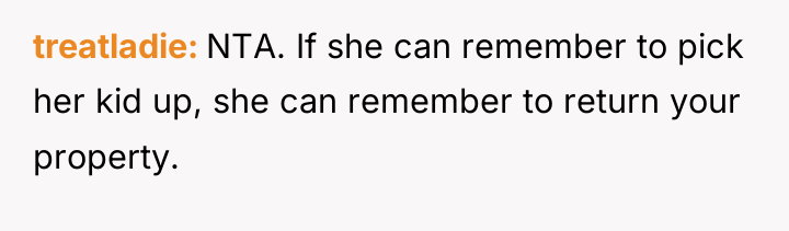 treatladie NTA. If she can remember to pick her kid...