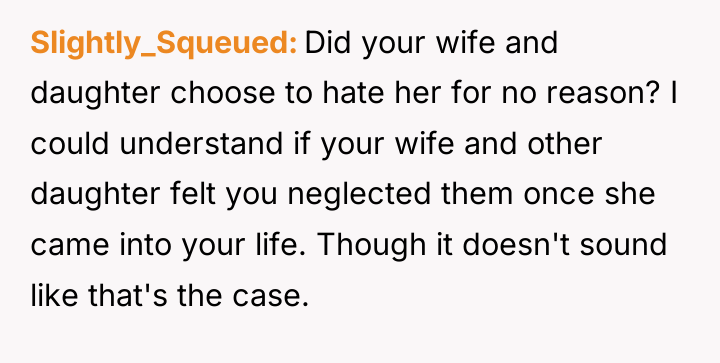 Slightly_Squeued Did your wife and daughter choose to hate her...