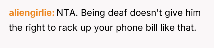 aliengirlie NTA. Being deaf doesn't give him the right to...