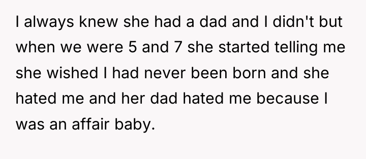 I always knew she had a dad and I didn't...