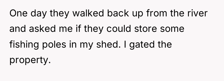 One day they walked back up from the river and...