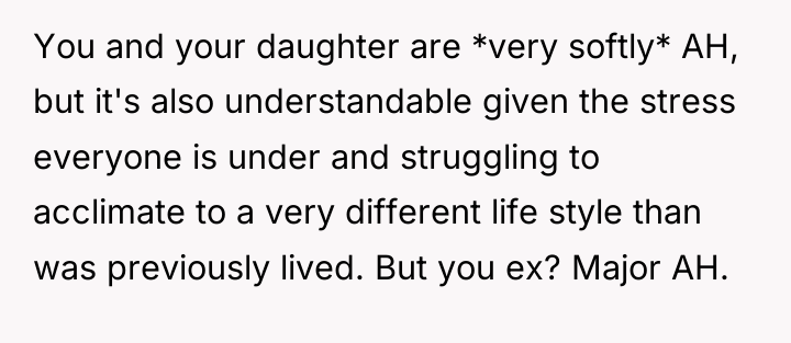 You and your daughter are *very softly* AH, but it's...