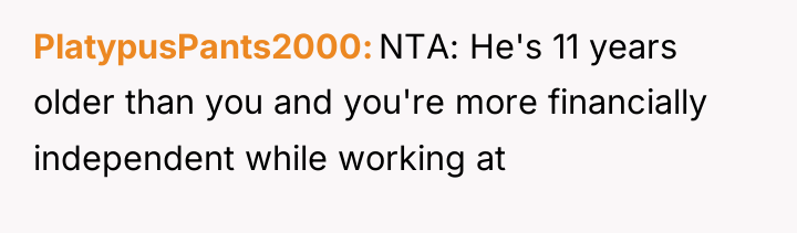 PlatypusPants2000 NTA: He's 11 years older than you and you're...