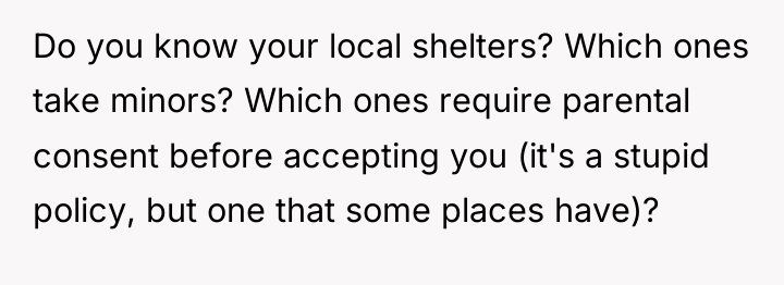 Do you know your local shelters? Which ones take minors?...