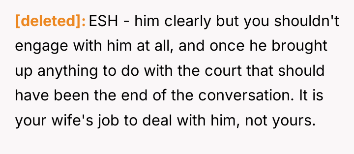 [deleted] ESH - him clearly but you shouldn't engage with...