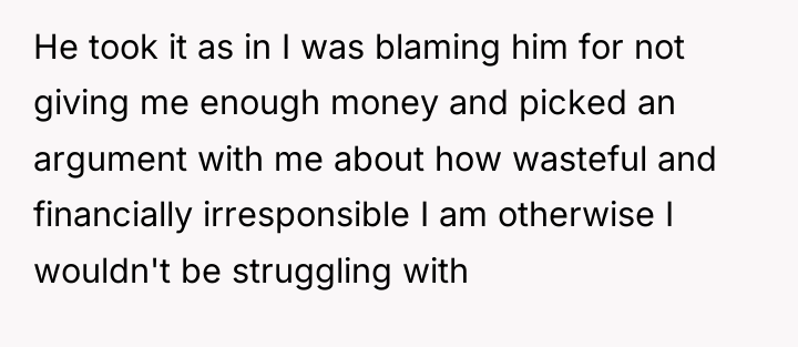 He took it as in I was blaming him for...