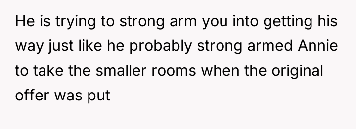 He is trying to strong arm you into getting his...