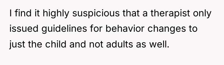 I find it highly suspicious that a therapist only issued...
