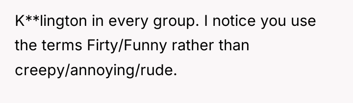 K**lington in every group. I notice you use the terms...