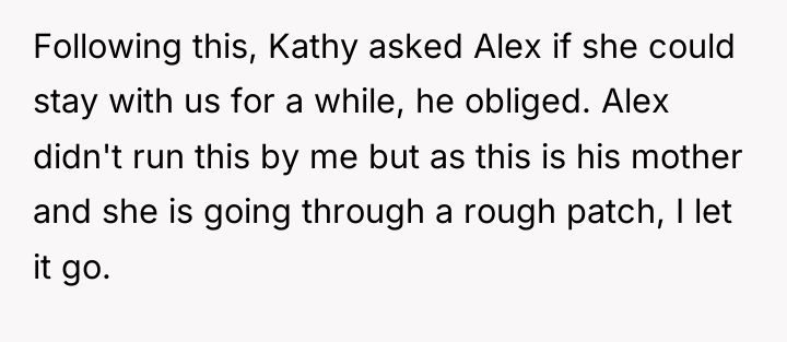 Following this, Kathy asked Alex if she could stay with...