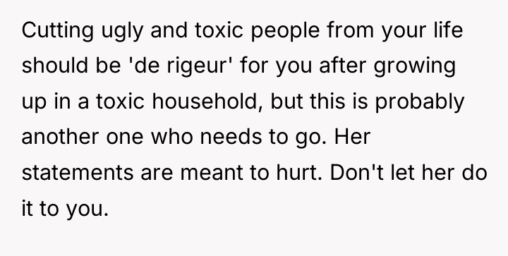 Cutting ugly and toxic people from your life should be...