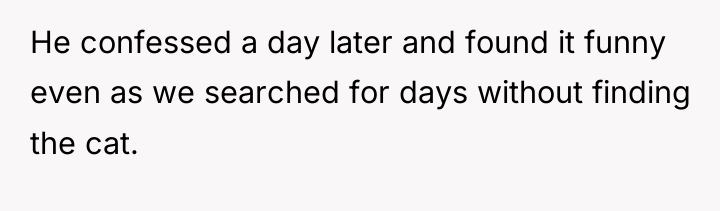 He confessed a day later and found it funny even...
