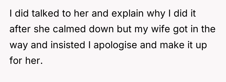 I did talked to her and explain why I did...