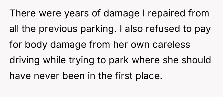 There were years of damage I repaired from all the...