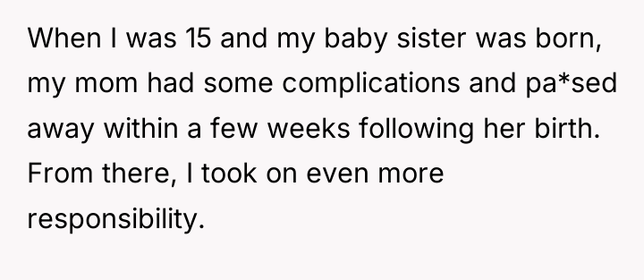 When I was 15 and my baby sister was born,...