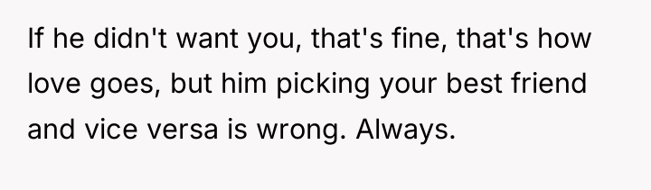 If he didn't want you, that's fine, that's how love...