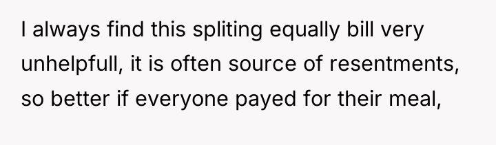 I always find this spliting equally bill very unhelpfull, it...