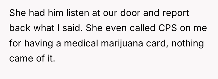 She had him listen at our door and report back...