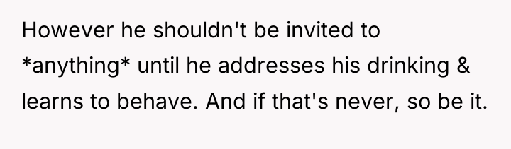 However he shouldn't be invited to *anything* until he addresses...