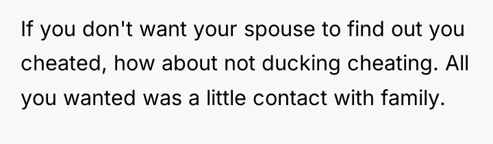 If you don't want your spouse to find out you...