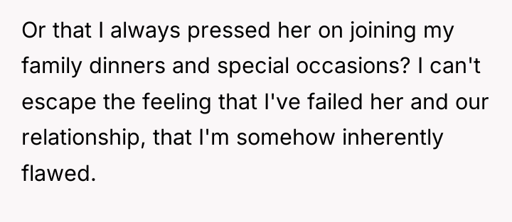 Or that I always pressed her on joining my family...